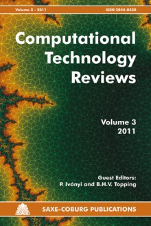 Computational Technology Reviews: Volume 3: 2011 - P. Ivanyi, B.H.V. Topping