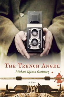 The Trench Angel - Michael Keenan Gutierrez