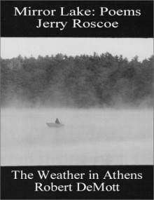 Two Midwest Voices: Mirror Lake AND The Weather in Athens - Jerry Roscoe, Robert DeMott