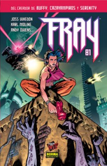 Fray 01 - Joss Whedon, Karl Moline, Jeph Loeb, Raúl Sastre