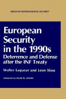 European Security in the 1990s - Walter Laqueur, Leon Sloss, David M. Abshire