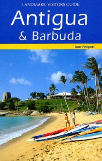 Landmark Visitors Guide Antigua & Barbuda (Landmark Visitors Guide Antigua and Barbuda) (Landmark Visitors Guide Antigua and Barbuda) - Don Philpott, Ellen Anderson