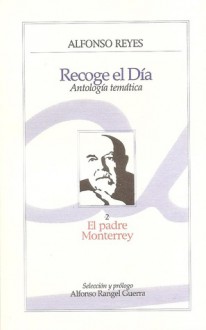 El padre / Monterrey - Alfonso Reyes