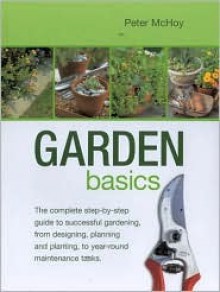 Garden Basics - Peter McHoy