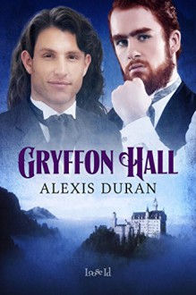 Gryffon Hall - Alexis Duran