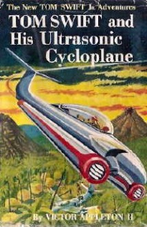 Tom Swift and His Ultrasonic Cycloplane - Victor Appleton II