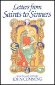 Letters from Saints to Sinners - John Cumming