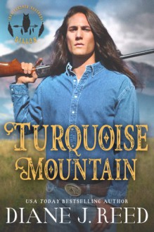 Turquoise Mountain (Iron Feather Brothers Series Book 1) - Diane J. Reed