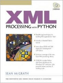 XML Processing with Python [With CDROM] - Sean McGrath