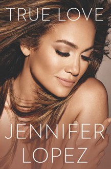 True Love - Jennifer Lopez