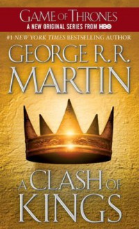 A Clash of Kings - George R.R. Martin