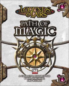 Path of Magic: A Character Resource for Bards, Sorcerers, and Wizards (Legends & Lairs, d20 System) - Fantasy Flight Games