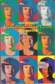 Kolmas kierros - Anja Kauranen, Saska Saarikoski