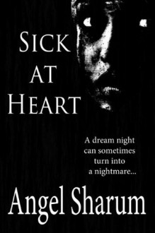 Sick at Heart - Angel Sharum, Pamela Gifford