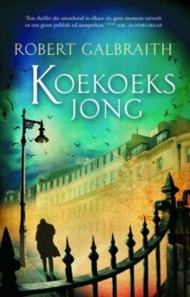 Koekoeksjong - Robert Galbraith, Sabine Mutsaers