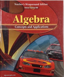 Algebra, Concepts and Applications, Teacher's Wraparound Edition, Glencoe Mathematics - Jerry Cummins