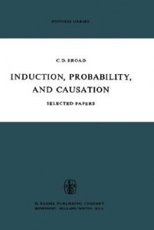 Induction, Probability, and Causation - Charlie Dunbar Broad