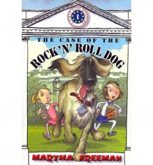 [ [ [ The Case of the Rock 'n' Roll Dog (First Kids Mysteries (Quality) #01) [ THE CASE OF THE ROCK 'N' ROLL DOG (FIRST KIDS MYSTERIES (QUALITY) #01) BY Freeman, Martha ( Author ) Jun-01-2012[ THE CASE OF THE ROCK 'N' ROLL DOG (FIRST KIDS MYSTERIES (QUALI - Martha Freeman