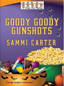 Goody Goody Gunshots - Sammi Carter