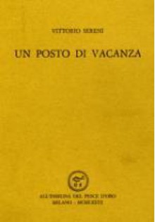 Un posto di vacanza - Vittorio Sereni