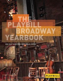 Playbill Broadway Yearbook June 2012 to May 2013 9th Edition Hb Bam Bk - Robert Viagas