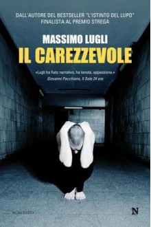 Il carezzevole - Massimo Lugli