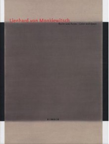 Lienhard Von Monkiewitsch: Color and Space - Michael Schwarz, Ulrike Lehmann