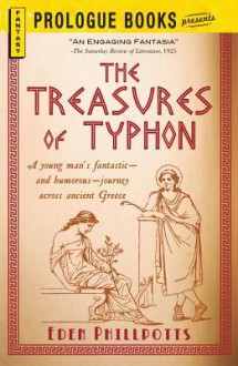 The Treasures of Typhon - Eden Phillpotts