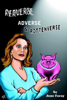 Perverse, Adverse and Rottenverse - June Foray