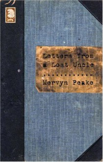 Letters from a Lost Uncle - Mervyn Peake