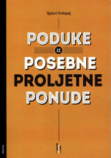 Poduke iz posebne proljetne ponude - Robert Vrbnjak