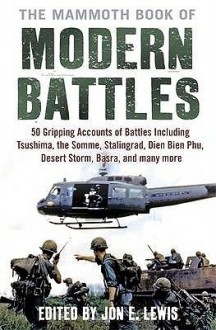 The Mammoth Book Of Modern Battles - Jon E. Lewis