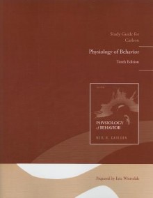 Study Guide for Carlson Physiology of Behavior - Neil R. Carlson