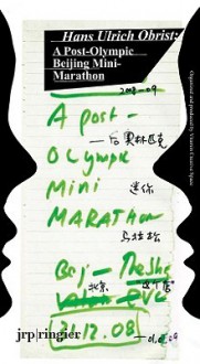 Hans Ulrich Obrist: Battery City: A Post-Olympic Beijing Mini-Marathon - Hans Ulrich Obrist, Hu Fan