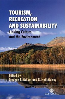 Tourism Recreation & Sustainability - Stephen F. McCool