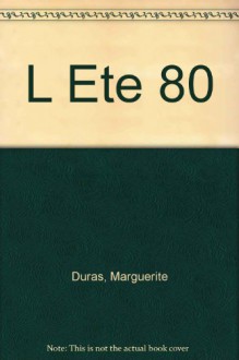 L'Été 80 - Marguerite Duras