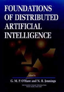 Foundations of Distributed Artificial Intelligence - O'Hare