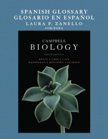 Spanish Glossary for Campbell Biology - Jane B. Reece, Lisa A. Urry, Michael L. Cain, Steven A. Wasserman, Peter V. Minorsky, Robert B. Jackson, Laura P. Zanello