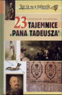 23 tajemnice "Pana Tadeusza" czyli Centrum polszczyzny - Stanisław Falkowski