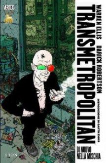 Transmetropolitan n. 1: Di nuovo nella mischia - Warren Ellis, Darick Robertson