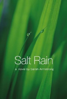 Salt Rain - Sarah Armstrong