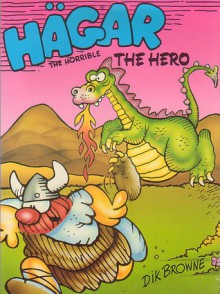 Hagar The Horrible: The Hero - Dik Browne