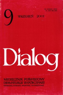 Dialog, nr 9 (538) / wrzesień 2001 - Jerzy Łukosz, Adam Sroka, Agnieszka Glińska, Filip Šovagović, Lars Norén, Joanna Krakowska-Narożniak, Małgorzata Semil, Redakcja miesięcznika Dialog, Maryla Zielińska, Danuta Żmij-Zielińska, Joanna Puzyna-Chojka, Justyna Golińska, Jacek Sieradzki, Małgorzata Szum, Kali