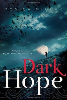 Dark Hope by McGurk, Monica (2014) Paperback - Monica McGurk