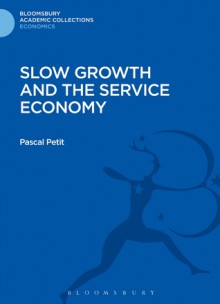 Slow Growth and the Service Economy - Pascal Petit