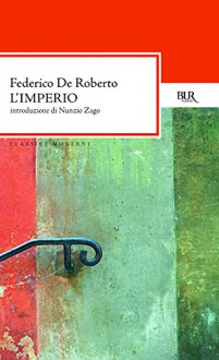 L'imperio (Classici moderni) - Federico De Roberto