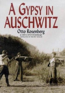 A Gypsy in Auschwitz - Otto Rosenberg