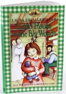 Little House in the Big Woods - Laura Ingalls Wilder, Garth Williams