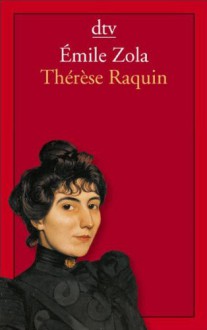 Thérèse Raquin Roman - Émile Zola, Wolfgang Tschöke