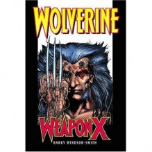 Wolverine: Weapon X (Marvel Premiere Classic) - Barry Windsor-Smith